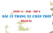 Bài 15 trang 52 Toán 11 Tập 2 Chân trời sáng tạo